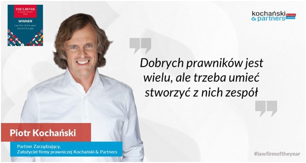 Piotr Kochański: dobrych prawników jest wielu, ale trzeba umieć stworzyć z nich zespół [wywiad]