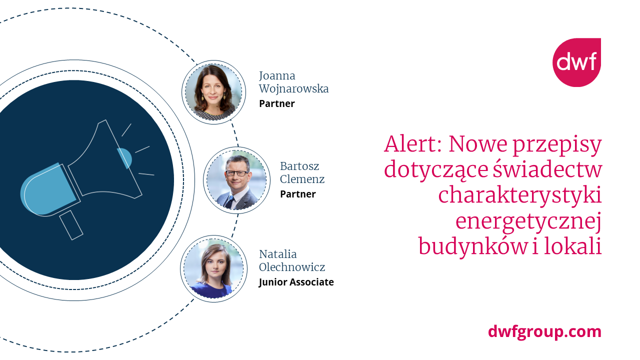 DWF Alert - Nowe przepisy dotyczące świadectw charakterystyki energetycznej budynków i lokali