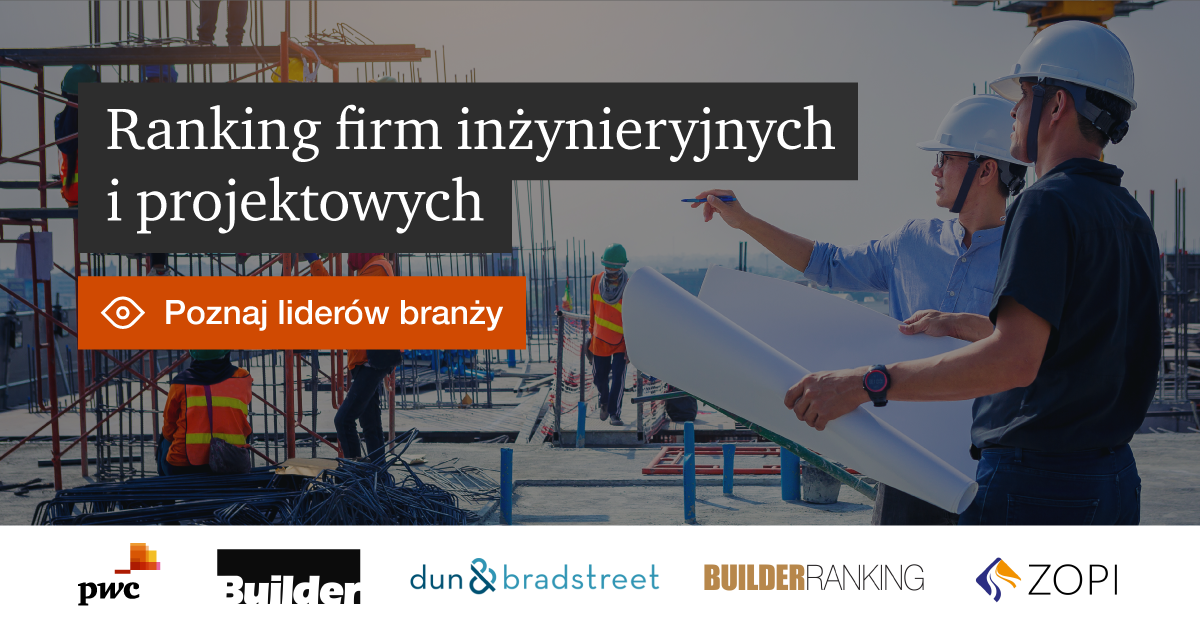 Ranking PwC: 85 największych firm inżynieryjnych i projektowych