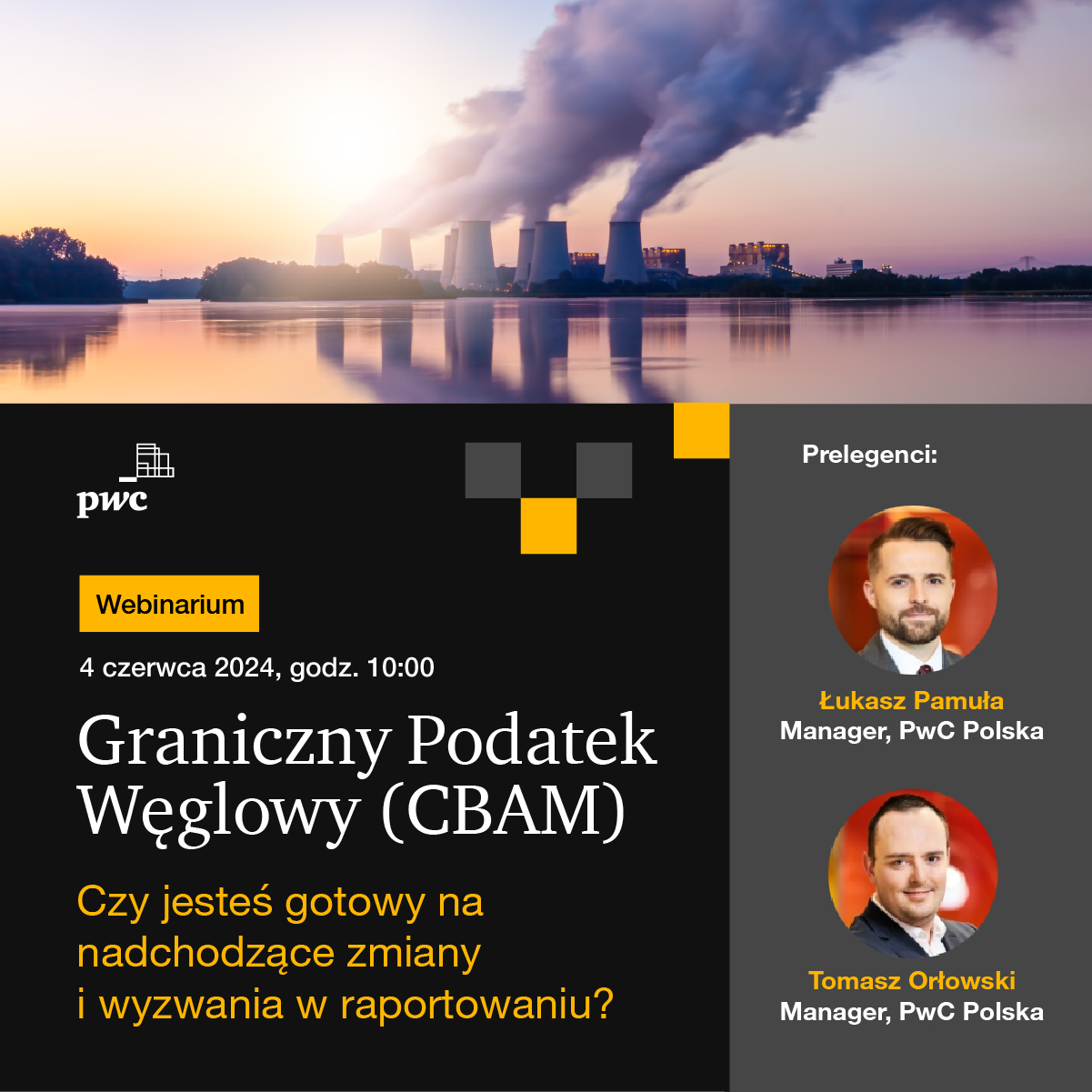 Webinar PwC: Graniczny podatek węglowy (CBAM) - Czy jesteś gotowy na nadchodzące zmiany i wyzwania w raportowaniu?
