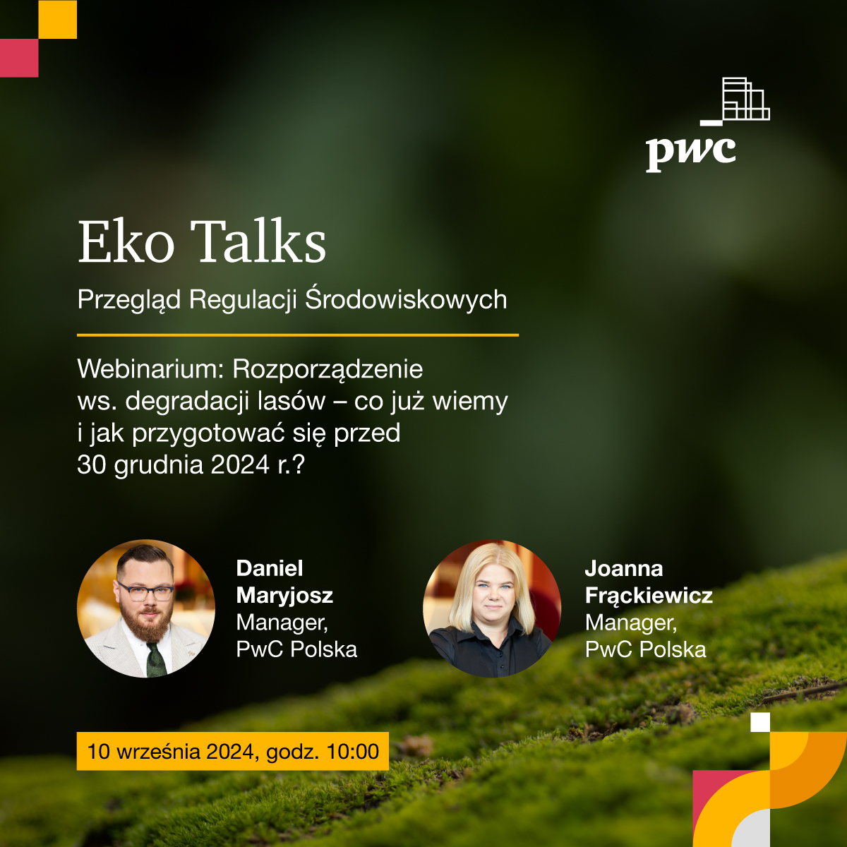 Webinarium PwC: Rozporządzenie w sprawie degradacji lasów Co już wiemy i jak przygotować się przed 30 grudnia 2024 r.?