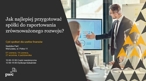 Cykl spotkań PwC: Jak najlepiej przygotować spółki do raportowania zrównoważonego rozwoju?