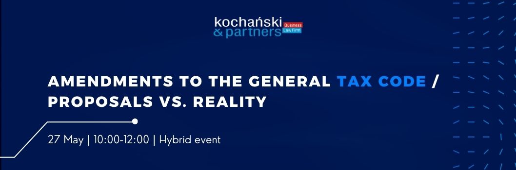K&P hybrid event: Amendments to the General Tax Code – proposals vs. reality