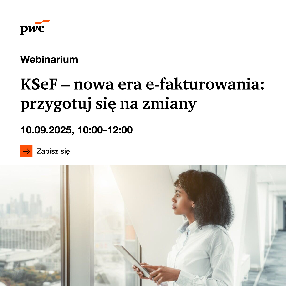 Webinar PwC: “KSeF - nowa era e-faktur: przygotuj się na zmiany”
