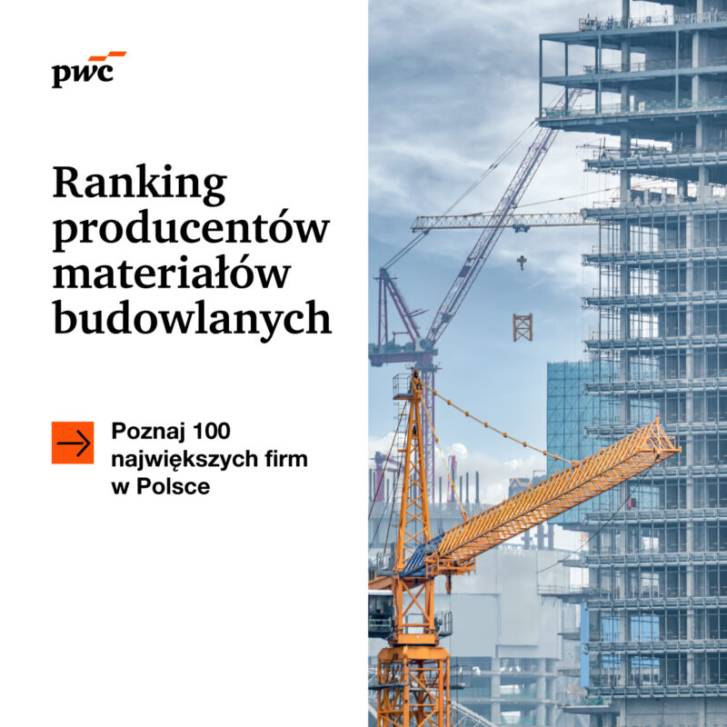 Ranking 100 największych producentów materiałów budowlanych w Polsce