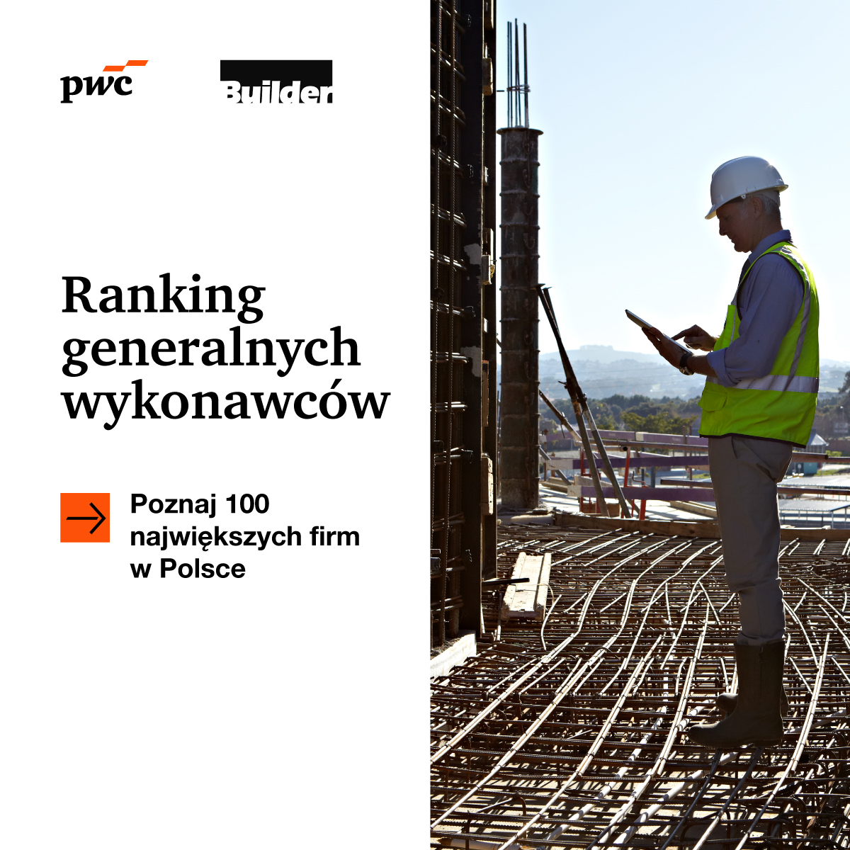 Ranking PwC: 100 największych firm generalnych wykonawców w Polsce