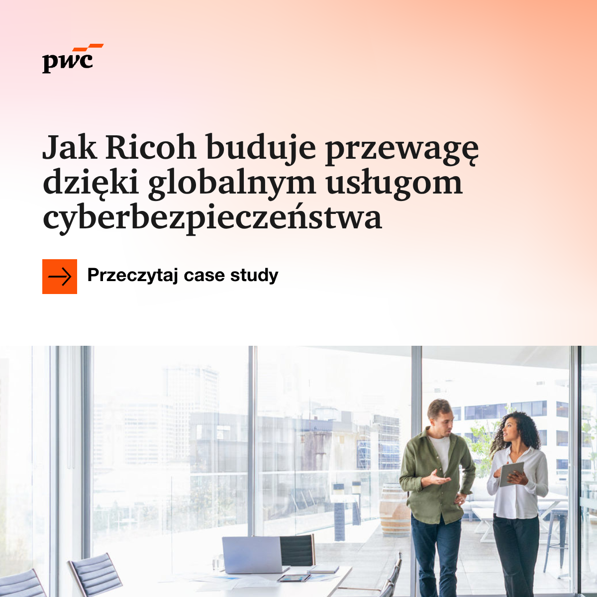 PwC: Jak Ricoh buduje przewagę dzięki globalnym usługom cyberbezpieczeństwa