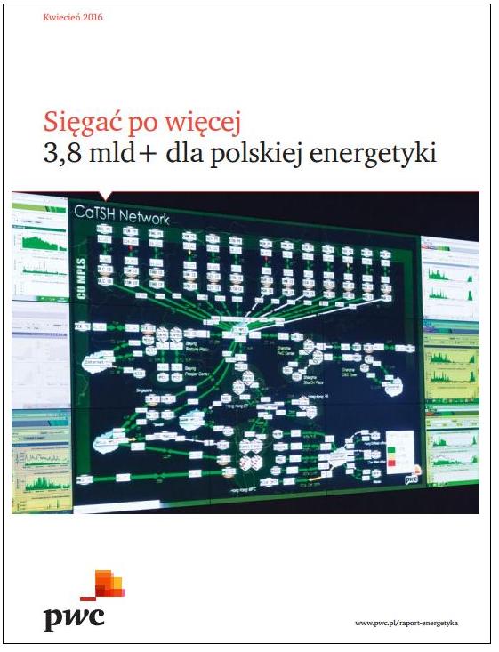 Raport PwC „Sięgać po więcej. 3,8 mld+ dla polskiej energetyki”